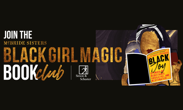 JOIN THE McBRIDE SISTERS BLACK GIRL MAGIC BOOK CLUB